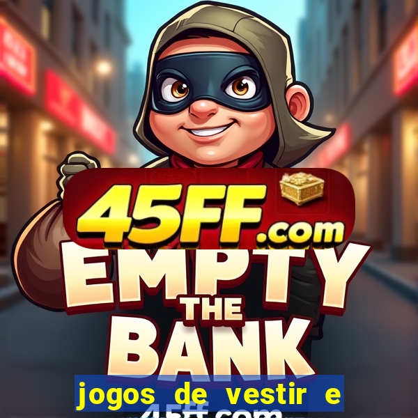 jogos de vestir e maquiar e arrumar o cabelo